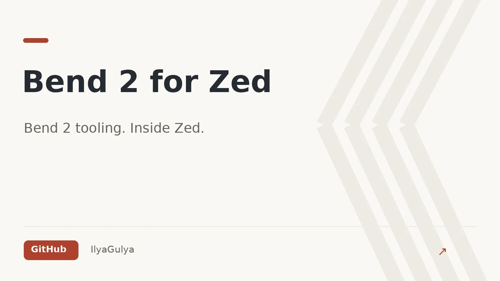 Preview of Bend 2 for Zed (IlyaGulya)